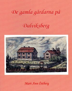 De gamla gårdarna på Dalviksberg | 1:a upplagan