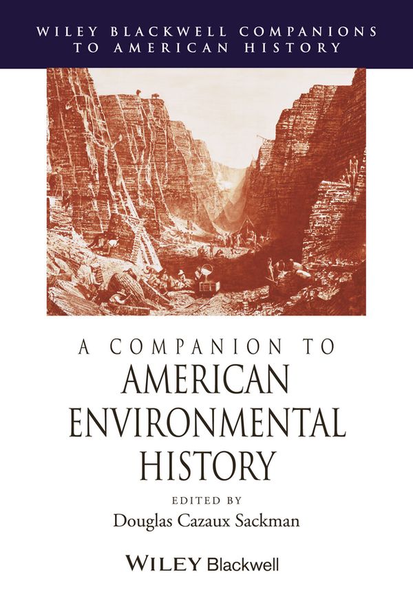 A Companion to American Environmental History | 1:a upplagan