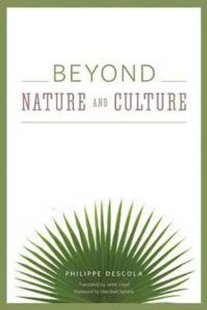 Beyond Nature and Culture