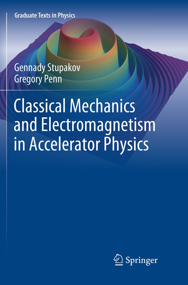 Classical Mechanics and Electromagnetism in Accelerator Physics | 1:a upplagan