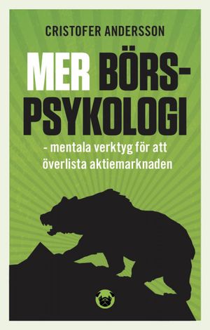 Mer börspsykologi - mentala verktyg  för att överlista aktiemarknaden