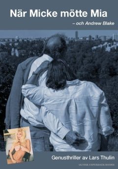 När Micke mötte Mia : ... och Andrew Blake | 0:e upplagan