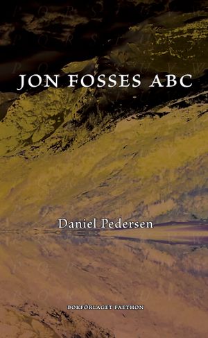 Jon Fosses ABC. Ett samtal