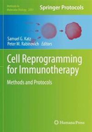 Cell Reprogramming for Immunotherapy | 1:a upplagan