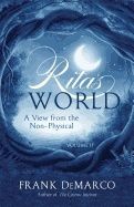 Rita's World Volume Ii : A View from the Non-Physical