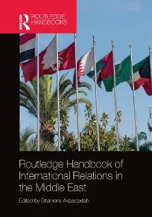 Routledge Handbook of International Relations in the Middle East | 1:a upplagan