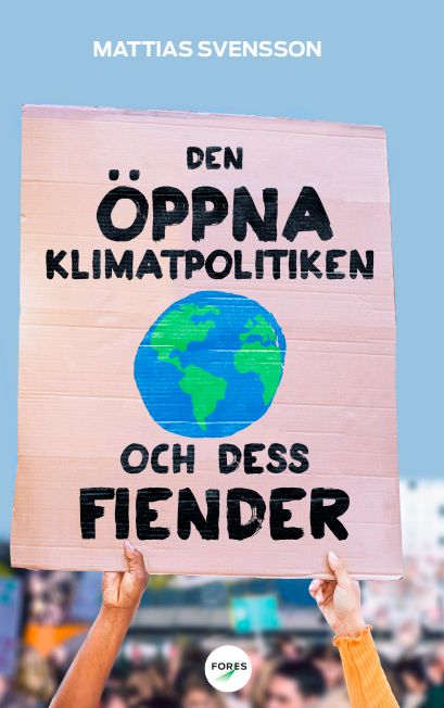 Den öppna klimatpolitiken och dess fiender | 1:a upplagan