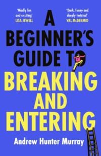 A Beginner's Guide to Breaking and Entering | 0:e upplagan
