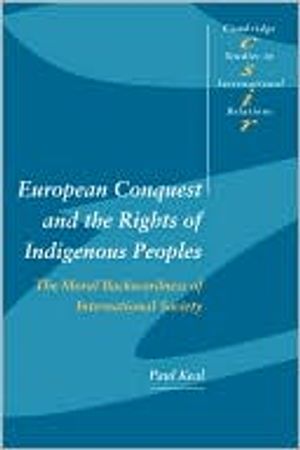 European Conquest and the Rights of Indigenous Peoples