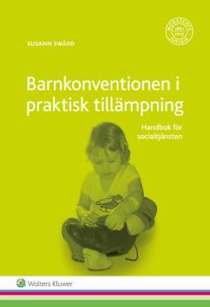 Barnkonventionen i praktisk tillämpning inom socialtjänsten | 1:a upplagan