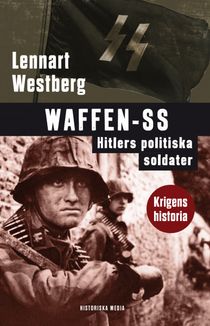 Waffen-SS. Hitlers politiska soldater