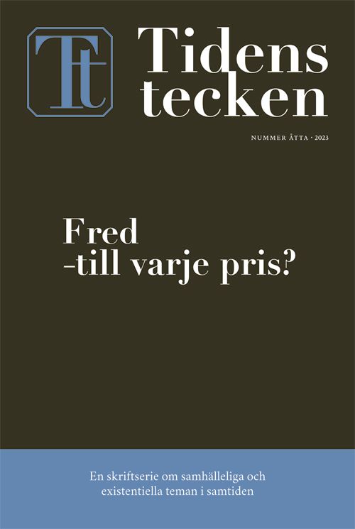 Tidens tecken nr 8 (2023) Fred - till varje pris? | 0:e upplagan
