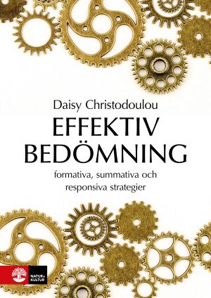 Effektiv bedömning : Formativa, summativa och responsiva strategier | 1:a upplagan