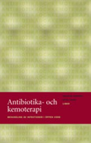 Antibiotika- och kemoterapi - Behandling av infektioner i öppen vård | 7:e upplagan