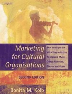 Marketing for Cultural Organisations |  2:e upplagan