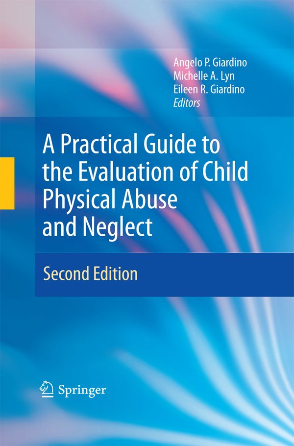 A Practical Guide to the Evaluation of Child Physical Abuse and Neglect | 2:a upplagan