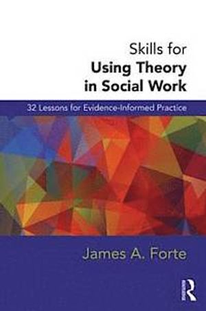 Skills for Using Theory in Social Work