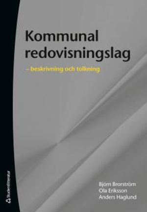 Kommunal redovisningslag :  beskrivning och tolkning | 7:e upplagan