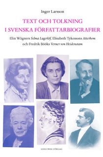 Text och tolkning i svenska författarbiografier : Elin Wägners Selma Lagerl