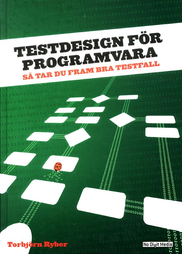 Testdesign för programvara : Så tar du fram bra testfall | 0:e upplagan