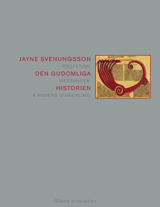 Den gudomliga historien : profetism, messianism & andens utveckling | 1:a upplagan