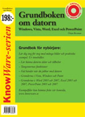 Grundboken om datorn, Windows, Vista, Word, Excel och Powerpoint