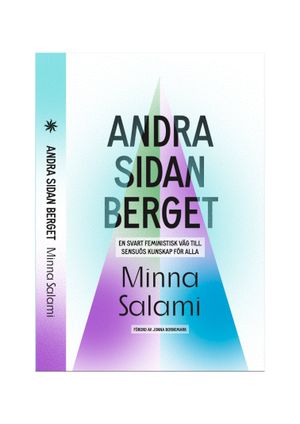 Andra sidan berget: En svart feministisk väg till sensuös kunskap för alla | 1:a upplagan