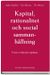 Kapital, rationalitet och social sammanhållning : en introduktion till klassisk samhällsteori (2005)