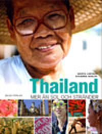 Thailand : mer än sol och stränder | 1:a upplagan