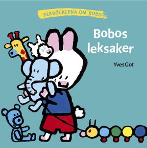 Bobos leksaker | 1:a upplagan