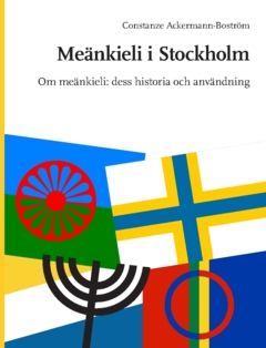 Meänkieli i Stockholm : Om meänkieli: dess historia och användning | 0:e upplagan