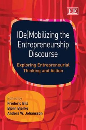 (De)Mobilizing the Entrepreneurship Discourse | 0:e upplagan