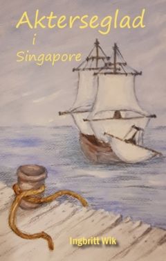 Akterseglad i Singapore - Ingbritt Wik