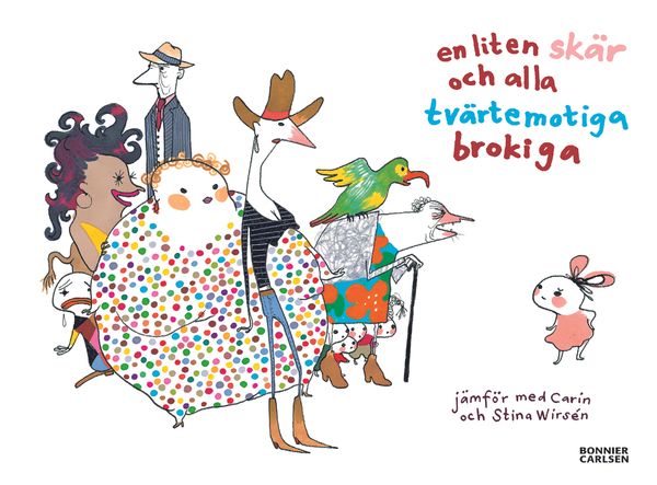 En liten skär och alla tvärtemotiga brokiga | 0:e upplagan