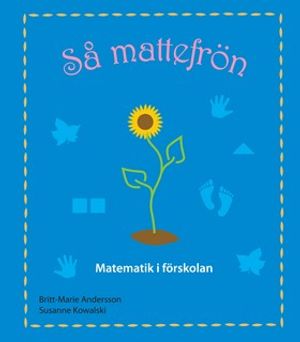 Så mattefrön Matematik i förskolan