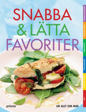 Snabba & lätta favoriter : 83 recept | 1:a upplagan