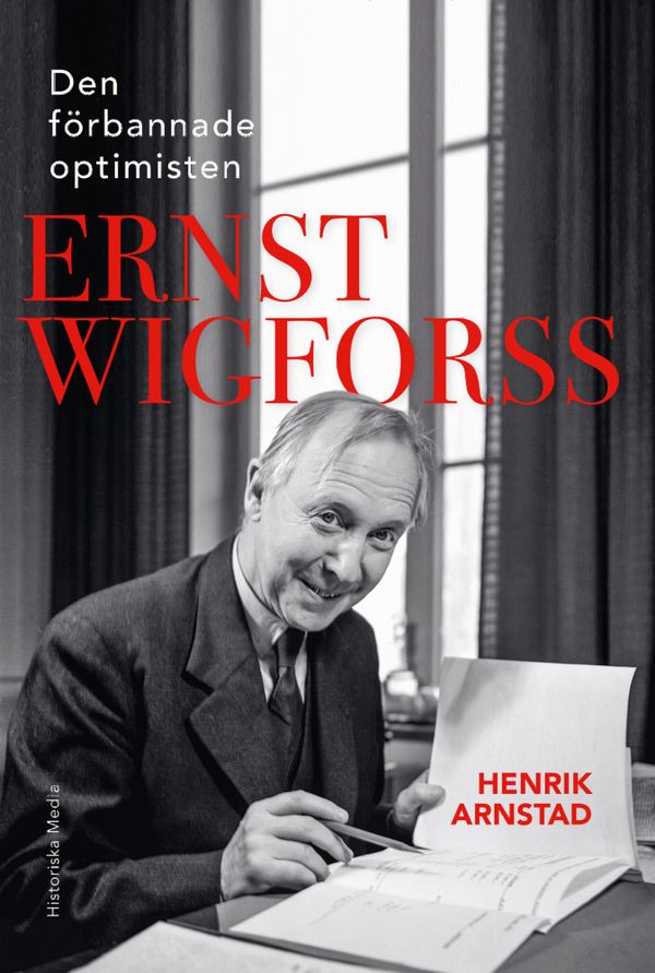 Den förbannade optimisten. Ernst Wigforss | 0:e upplagan