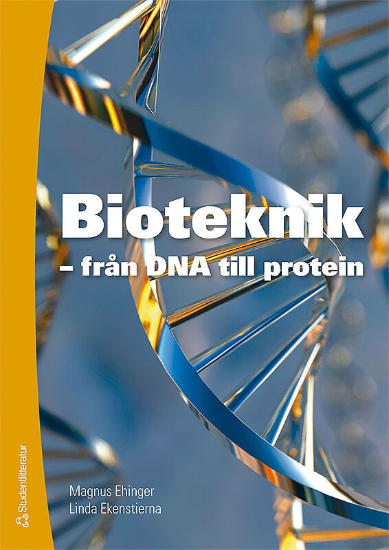 Bioteknik Faktabok : - från DNA till protein | 1:a upplagan
