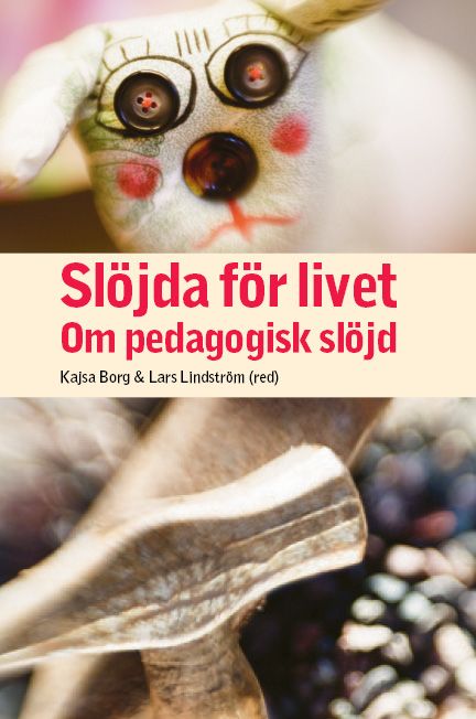 Slöjda för livet | 0:e upplagan