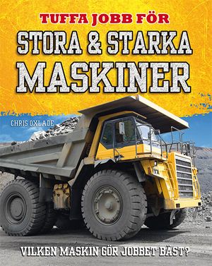 Tuffa jobb för stora & starka maskiner