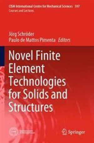 Novel Finite Element Technologies for Solids and Structures | 1:a upplagan