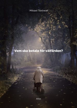 Vem ska betala för välfärden? | 1:a upplagan