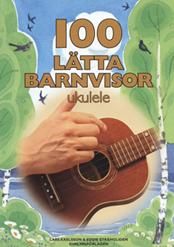 100 lätta barnvisor ukulele