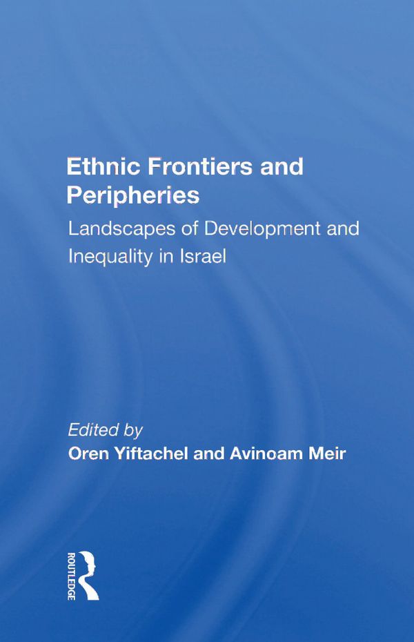 Ethnic Frontiers And Peripheries | 1:a upplagan