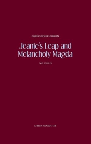 Jeanie's leap and melancholy Magda : two stories