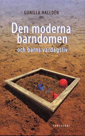 Den moderna barndomen och barns vardagsliv | 1:a upplagan