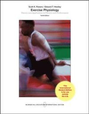 Exercise Physiology: Theory and Application to Fitness and Performance