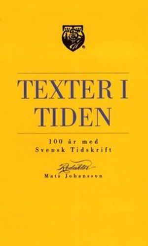 Texter i tiden : Svensk Tidskrift 100 år | 1:a upplagan