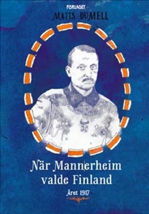 När Mannerheim valde Finland |  2:e upplagan