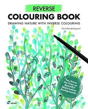 Reverse Coloring Book: Drawing Nature with Inverse Coloring